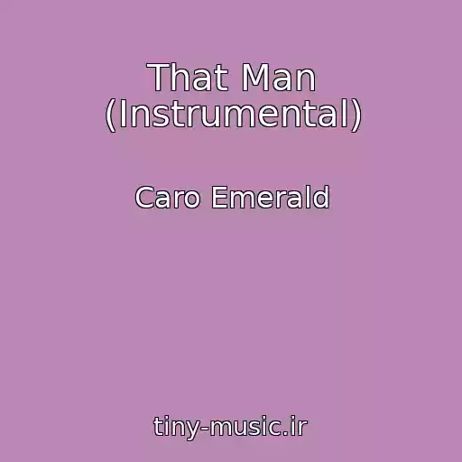 کاور آهنگ That Man (Instrumental) از Caro Emerald