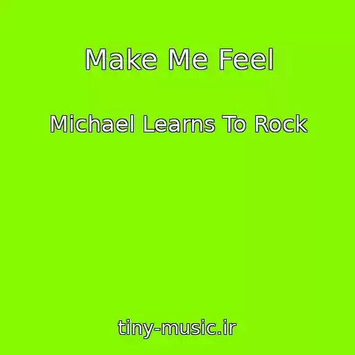 کاور آهنگ Make Me Feel از Michael Learns To Rock