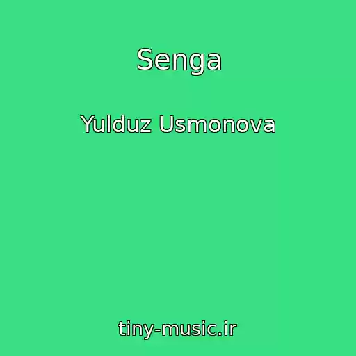 کاور آهنگ Senga از Yulduz Usmonova