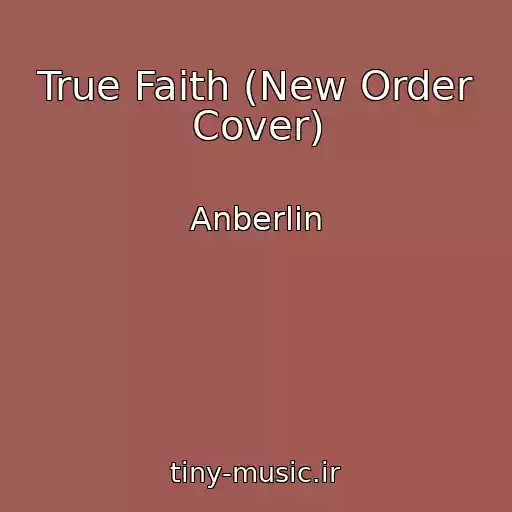 کاور آهنگ True Faith (New Order Cover) از Anberlin