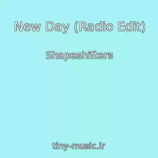 کاور آهنگ New Day (Radio Edit) از Shapeshifters
