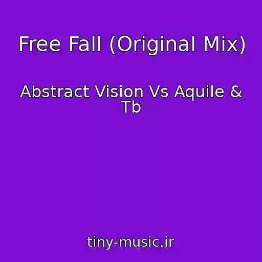 کاور آهنگ Free Fall (Original Mix) از Abstract Vision Vs Aquile & Tb