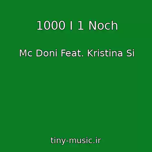 کاور آهنگ 1000 I 1 Noch از Mc Doni Feat. Kristina Si