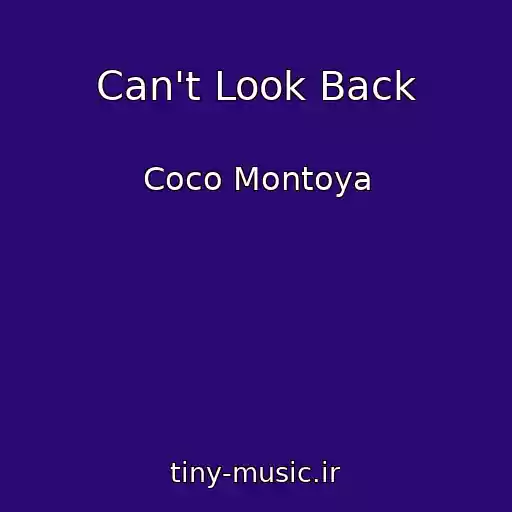 کاور آهنگ Can't Look Back از Coco Montoya