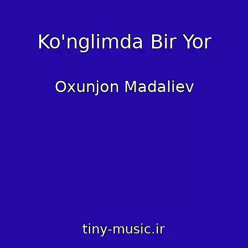 کاور آهنگ Ko'nglimda Bir Yor از Oxunjon Madaliev
