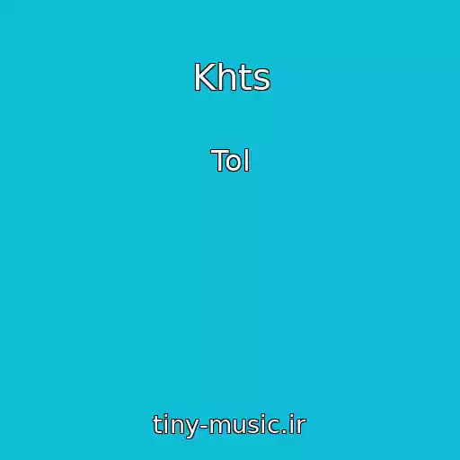 کاور آهنگ Khts از Tol