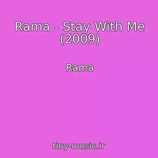 کاور آهنگ Rama - Stay With Me (2009) از Rama
