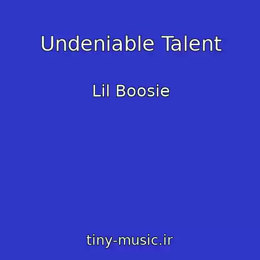کاور آهنگ Undeniable Talent از Lil Boosie