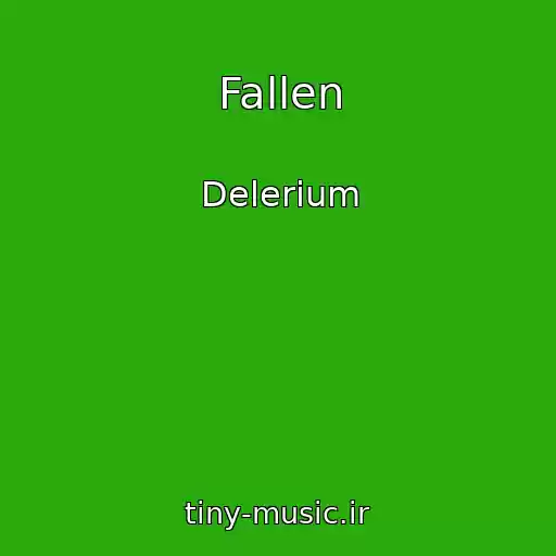کاور آهنگ Fallen از Delerium