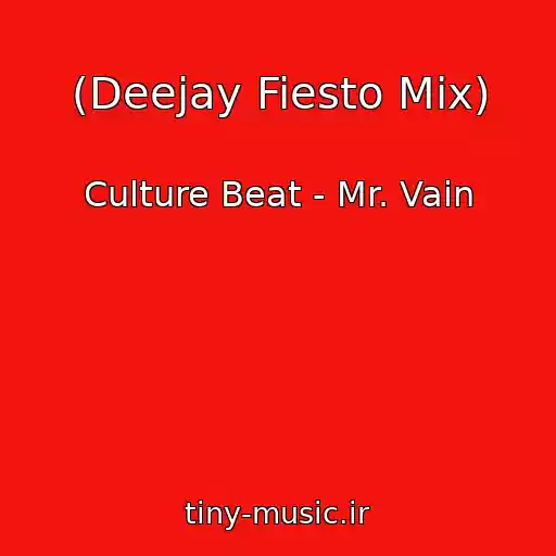 کاور آهنگ (Deejay Fiesto Mix) از Culture Beat - Mr. Vain