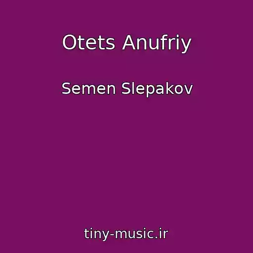 کاور آهنگ Otets Anufriy از Semen Slepakov