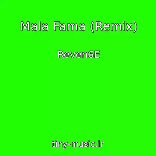 کاور آهنگ Mala Fama (Remix) از Reven6E