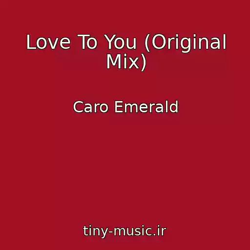 کاور آهنگ Love To You (Original Mix) از Caro Emerald