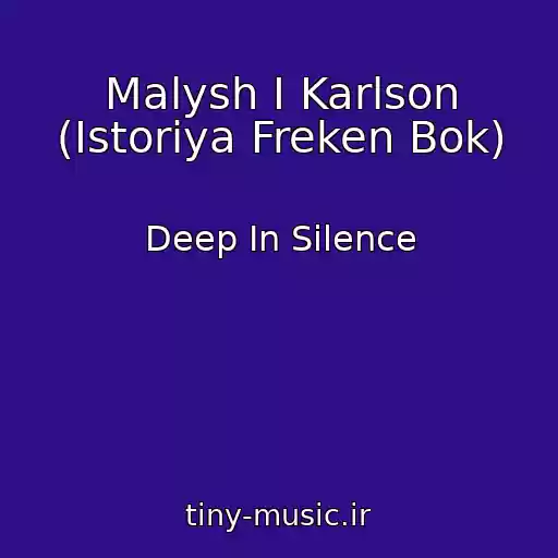 کاور آهنگ Malysh I Karlson (Istoriya Freken Bok) از Deep In Silence