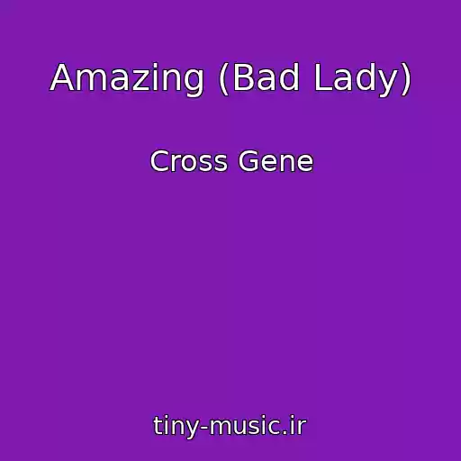 کاور آهنگ Amazing (Bad Lady) از Cross Gene