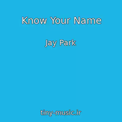 کاور آهنگ Know Your Name از Jay Park