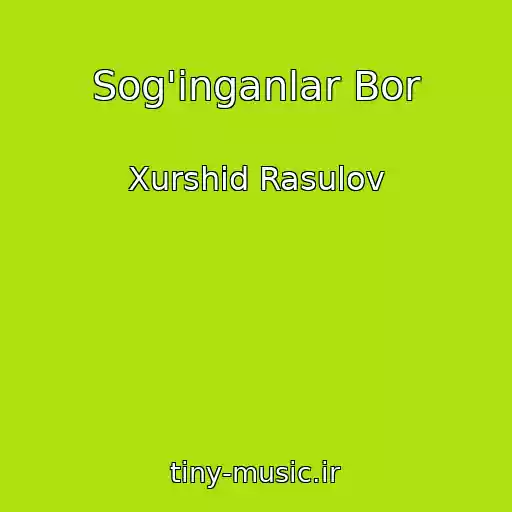 کاور آهنگ Sog'inganlar Bor از Xurshid Rasulov