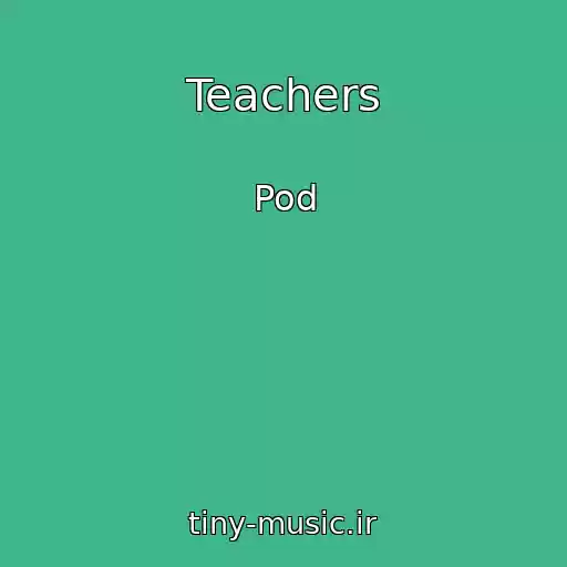 کاور آهنگ Teachers از Pod