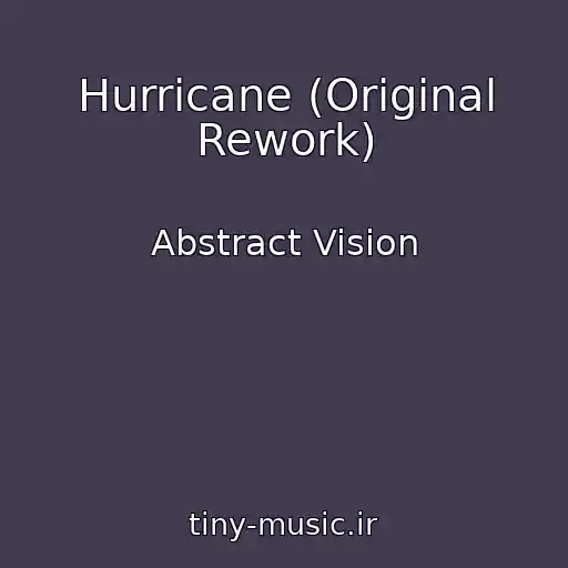 کاور آهنگ Hurricane (Original Rework) از Abstract Vision