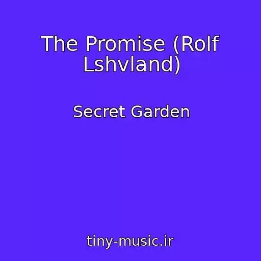کاور آهنگ The Promise (Rolf Lshvland) از Secret Garden