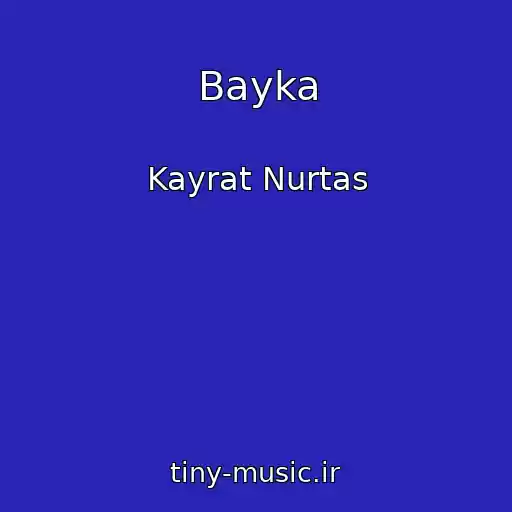 کاور آهنگ Bayka از Kayrat Nurtas