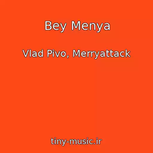 کاور آهنگ Bey Menya از Vlad Pivo, Merryattack