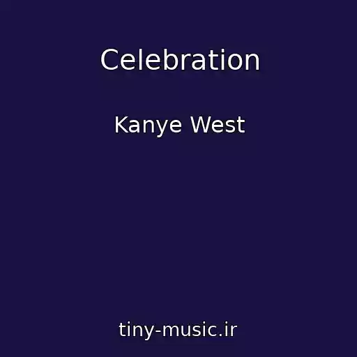 کاور آهنگ Celebration از Kanye West