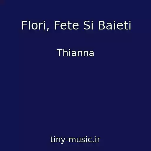 کاور آهنگ Flori, Fete Si Baieti از Thianna