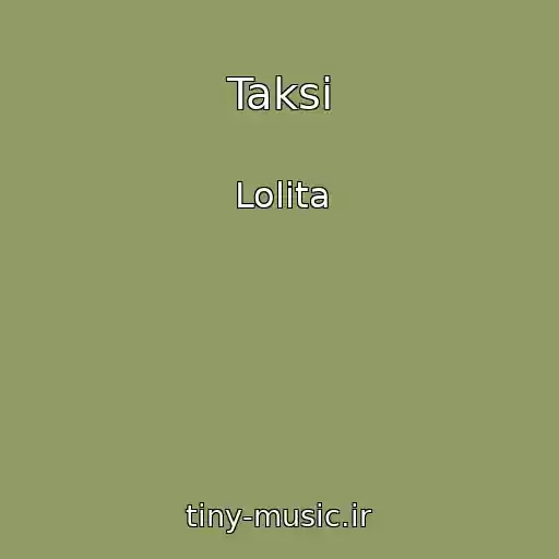 کاور آهنگ Taksі از Lolita
