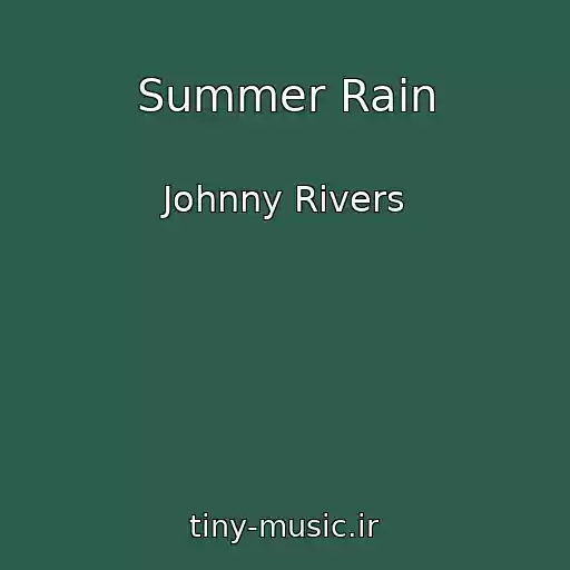 کاور آهنگ Summer Rain از Johnny Rivers