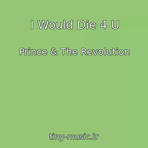 کاور آهنگ I Would Die 4 U از Prince & The Revolution