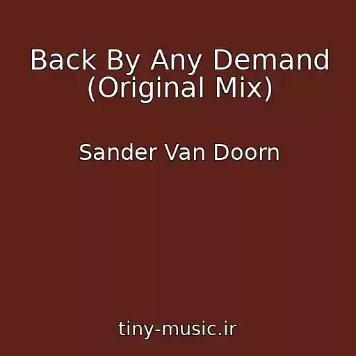 کاور آهنگ Back By Any Demand (Original Mix) از Sander Van Doorn
