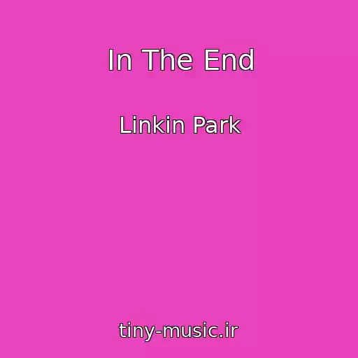 کاور آهنگ In The End از Linkin Park