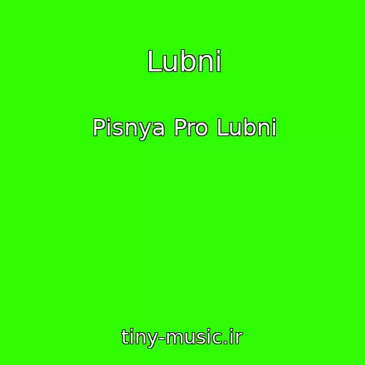 کاور آهنگ Lubni از Pіsnya Pro Lubni