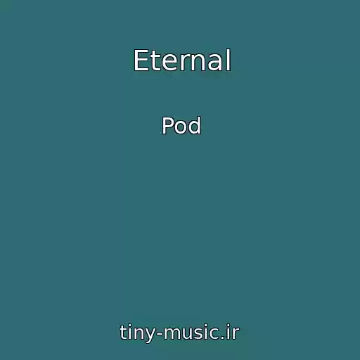 کاور آهنگ Eternal از Pod
