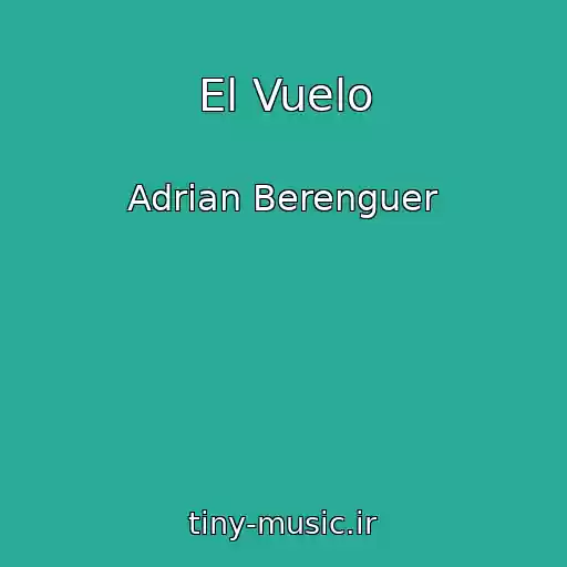کاور آهنگ El Vuelo از Adrian Berenguer