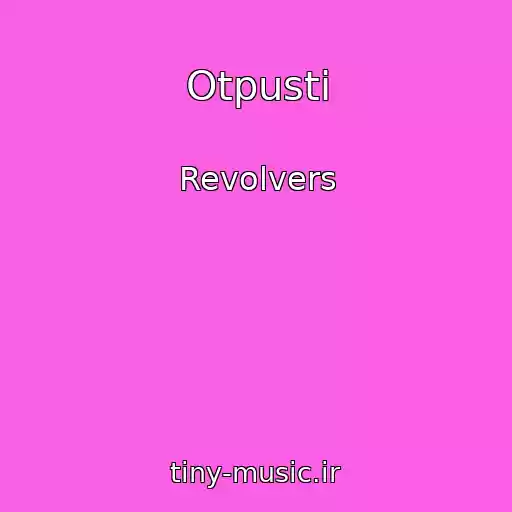 کاور آهنگ Otpusti از Revolvers