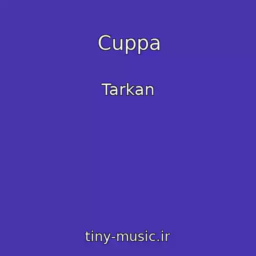 کاور آهنگ Cuppa از Tarkan