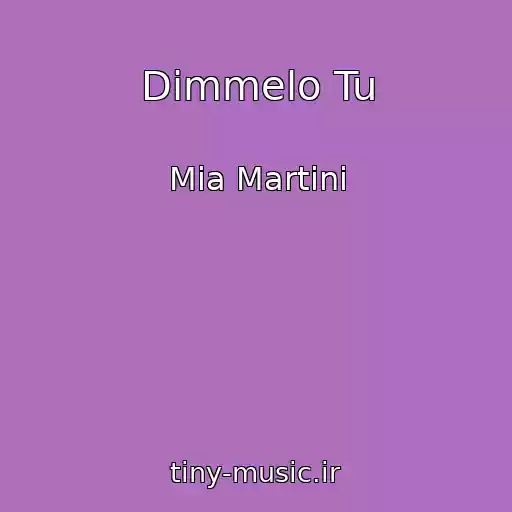 کاور آهنگ Dimmelo Tu از Mia Martini