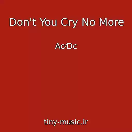 کاور آهنگ Don't You Cry No More از Ac⁄Dc
