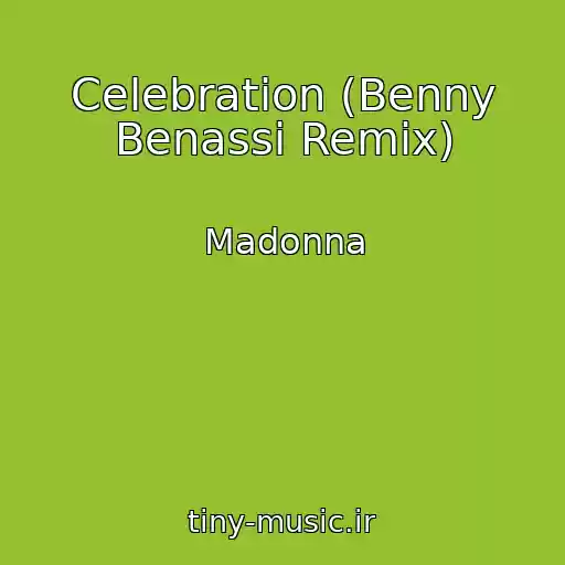 کاور آهنگ Celebration (Benny Benassi Remix) از Madonna