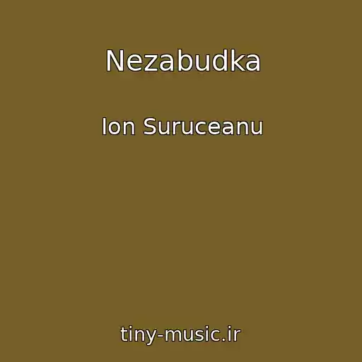 کاور آهنگ Nezabudka از Ion Suruceanu