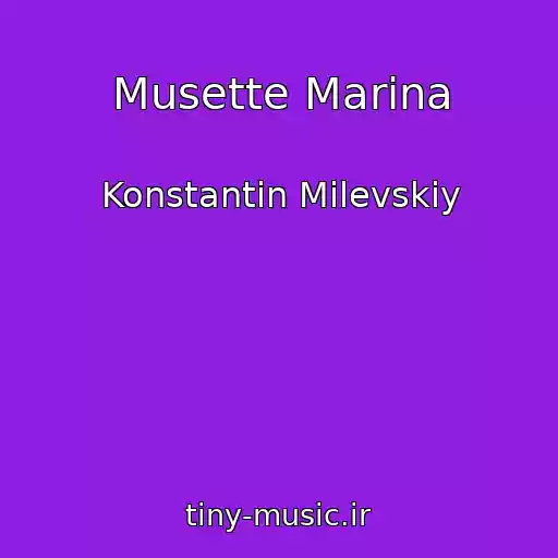 کاور آهنگ Musette Marina از Konstantin Milevskiy