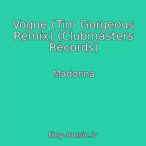 کاور آهنگ Vogue (Tim Gorgeous Remix) (Clubmasters Records) از Madonna