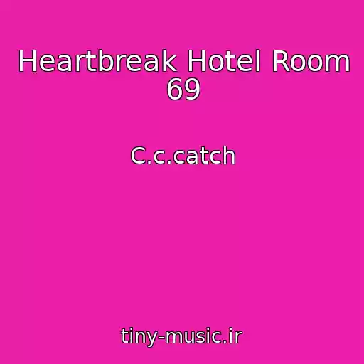 کاور آهنگ Heartbreak Hotel Room 69 از C.c.catch