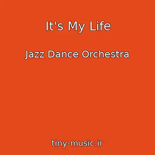 کاور آهنگ It's My Life از Jazz Dance Orchestra