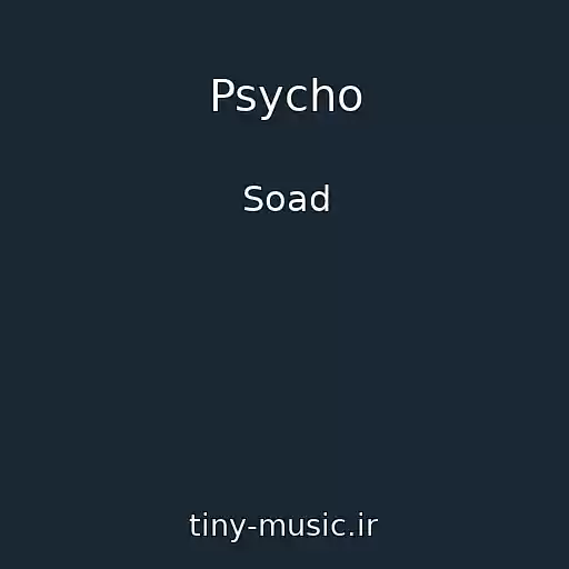 کاور آهنگ Psycho از Soad
