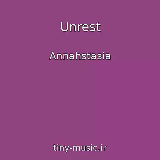 کاور آهنگ Unrest از Annahstasia