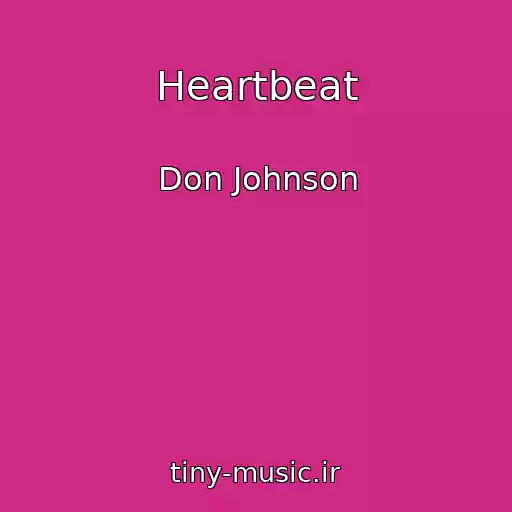 کاور آهنگ Heartbeat از Don Johnson