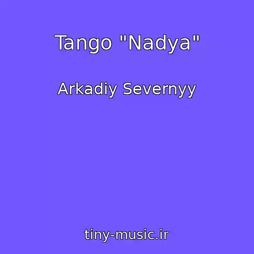کاور آهنگ Tango "Nadya" از Arkadiy Severnyy